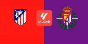 Soi kèo Atl. Madrid vs Valladolid 2h ngày 15/4 - Vòng 31 La Liga