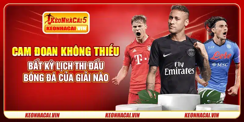 Cam đoan không thiếu bất kỳ lịch thi đấu bóng đá của giải nào
