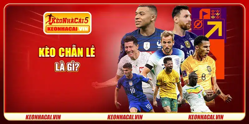 Kèo chẵn lẻ là gì?