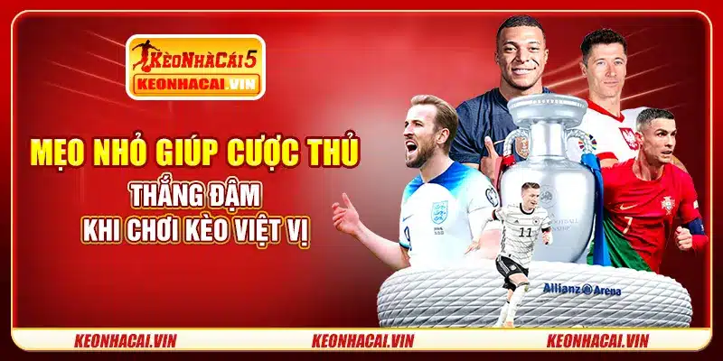 Mẹo nhỏ giúp cược thủ thắng đậm khi chơi kèo việt vị