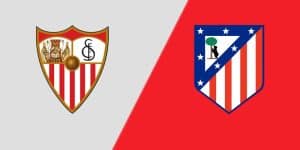 Soi kèo Sevilla vs Atl Madrid 21h15 6/4 - Vòng 30 La Liga